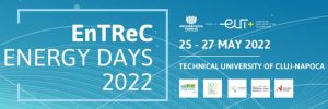 Sunteți invitați la EnTReC Energy Days 2022!